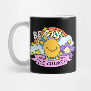 Be Gay Do Crime Mug